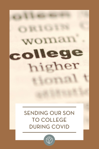 sending our son to college during Covid, ABQ Mom